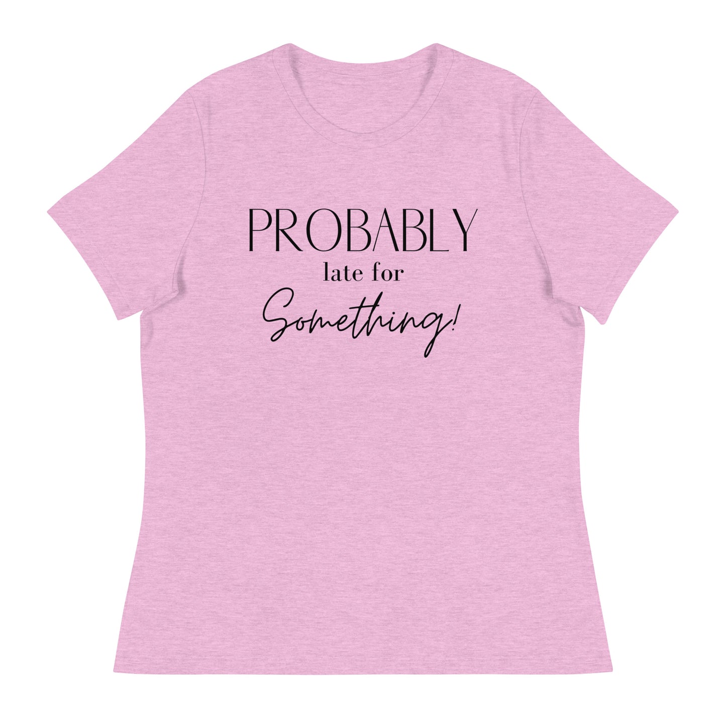 Probably Late Tee