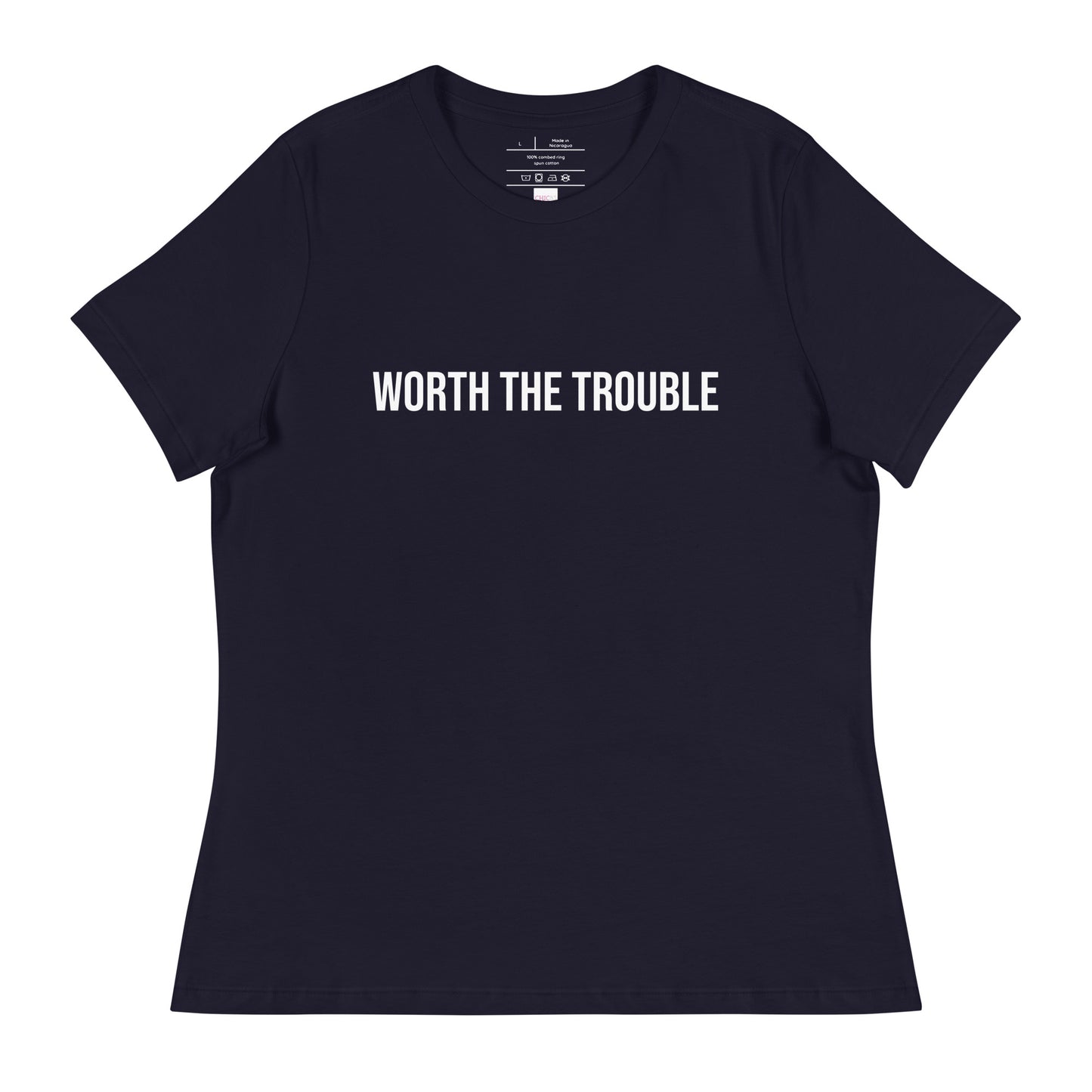 Worth The Trouble T-Shirt
